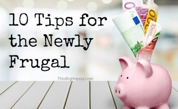 frugal living tips for the newly frugal