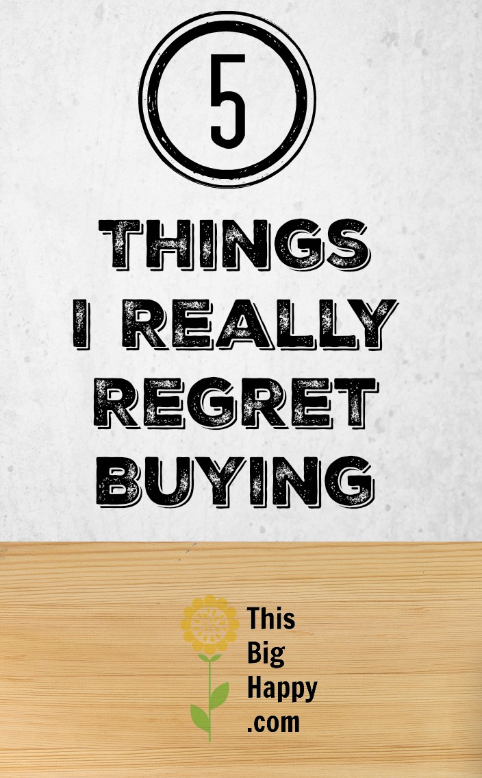 5 Things I Regret Buying